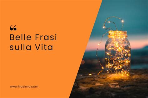 Belle Frasi Sulla Vita Con Immagini E Famose Citazioni