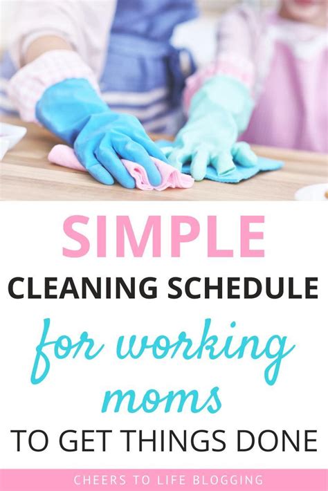 Realistic Cleaning Schedule For Working Moms To Get Things Done Artofit