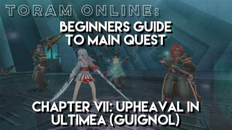 Toram Online Beginners Guide To Main Quest Chapter Upheaval In