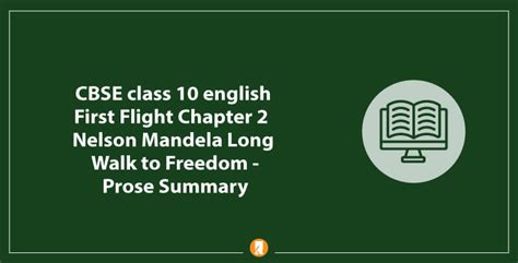 Cbse Class English First Flight Chapter Nelson Mandela Long Walk