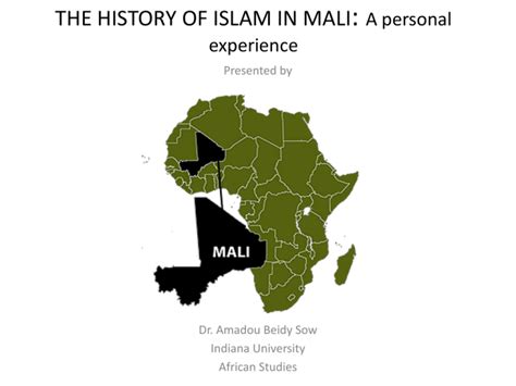 THE HISTORY OF ISLAM IN MALI: A personal