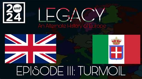 Legacy An Alternate History Of Europe Episode Iii Turmoil Summer Mapping Fest 2024 Youtube