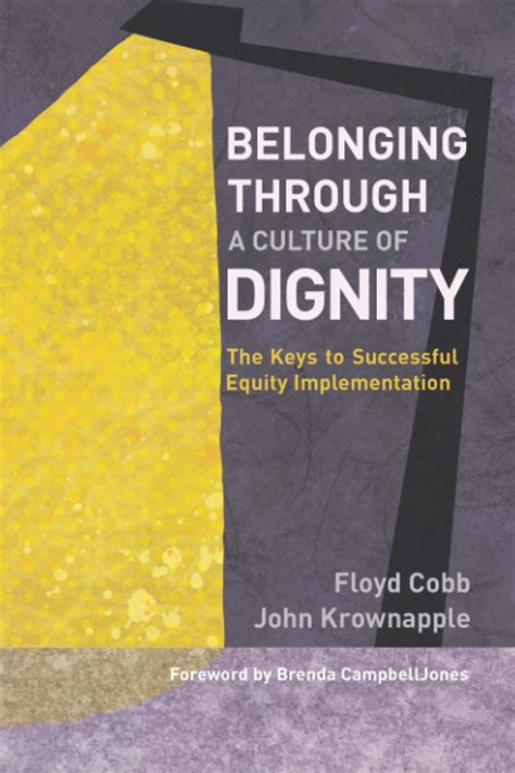 Read Belonging Through A Culture Of Dignity The Keys To Successful