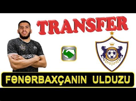 QARABAĞ FK ULDUZ FUTBOLÇU TRANSFER EDİR SON İDMAN XƏBƏRLƏRİ FUTBOL