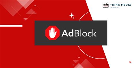 Cara Mematikan Adblock Di Google Chrome Pc Dan Hp Think Media Indonesia