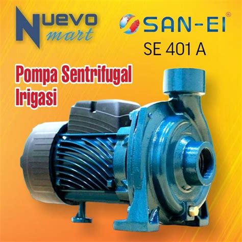 Jual Pompa Air Centrifugal San Ei Se A Pompa Sentrifugal Irigasi