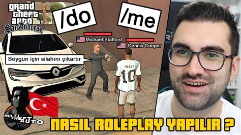 Mta San Andreas Nasil Roleplay Yapilir Hard Rp Nasil Oynanir T Rk