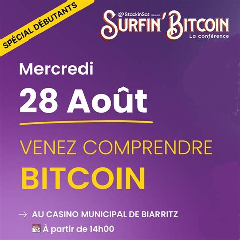 Surfin Bitcoin Une Demi Journ E Gratuite Pour Le Grand Public