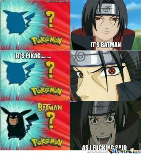 Itachi Is Always Right Naruto Memes Pokemon Memes Funny Funny