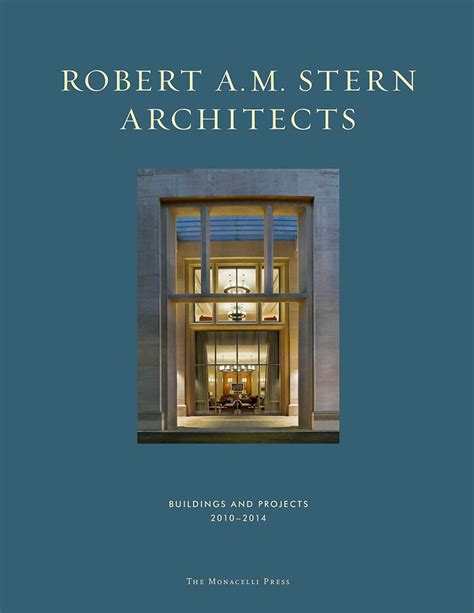 Robert A M Stern Architects Buildings And Projects 2010 2014 25 00