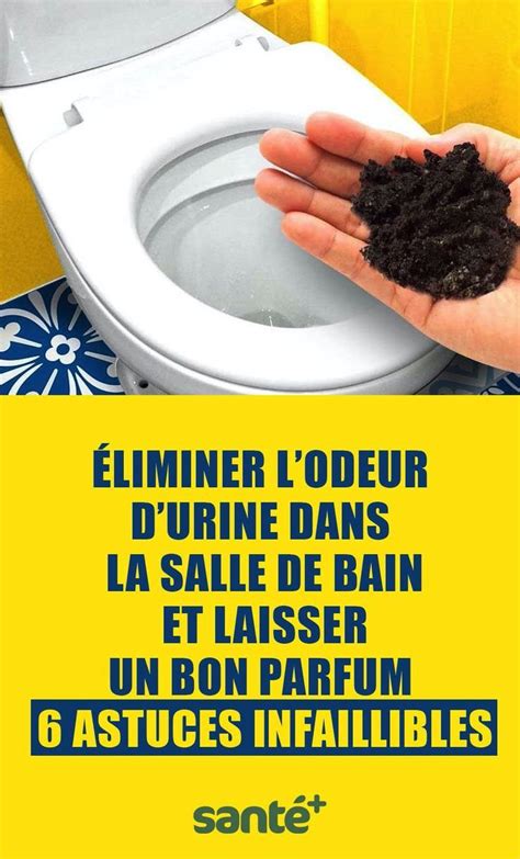 L Astuce Pour Liminer L Odeur D Urine Dans La Salle De Bain Et Laisser