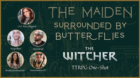 The Witcher Ttrpg One Shot The Maiden Surrounded By Butterflies Youtube