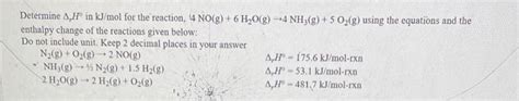 Solved Determine H In Kj Mol For The Reaction No G Chegg