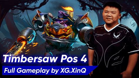 XinQ TIMBERSAW SOFT SUPPORT 4 Pos Dota 2 7 35b Pro Gameplay YouTube