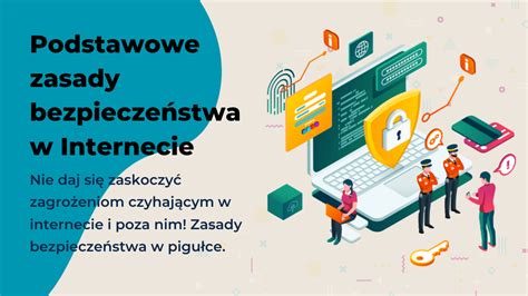 Podstawowe zasady bezpieczeństwa w Internecie