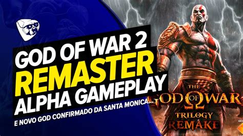 God Of War 2 Remaster Alpha Gameplay Trailer E Novo God Confirmado Da Santa Monica Youtube