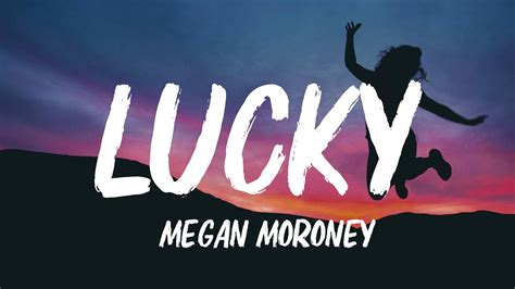 Megan Moroney Lucky Lyrics Youtube