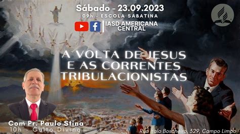 Culto Ao Vivo A Volta De Jesus E As Correntes Tribulacionistas Pr