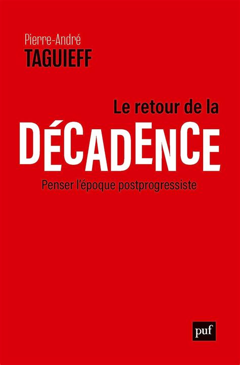 Amazon Le Retour De La D Cadence Penser L Poque Postprogressiste