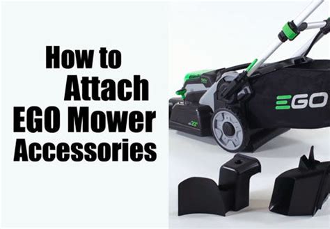 Mower - How to Attach Accessories | EGO Power Plus