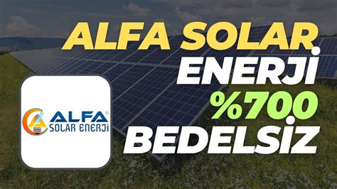 Alfa Solar Enerj Ayda Kat Bedels Z B L Nd Md Ne Olacak