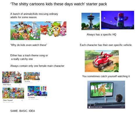 'The shitty cartoons kids these days watch' starter pack : r/starterpacks