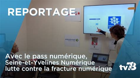 Avec Le Pass Numérique Seine Et Yvelines Numérique Lutte Contre La