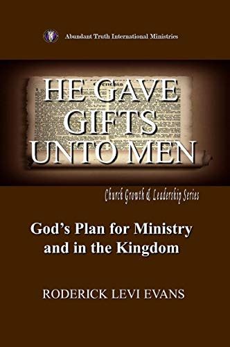 Amazon He Gave Gifts Unto Men God S Plan For Ministry In The