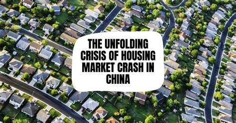 The Unfolding Crisis Of Housing Market Crash In China