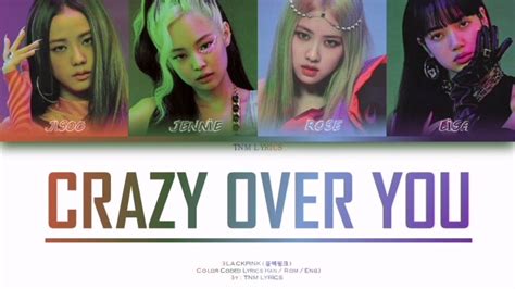 Blackpink Crazy Over You Lyrics Color Coded Lyrics Eng