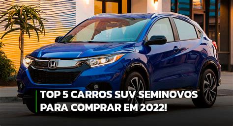 Top Carros Suv Seminovos Para Comprar Em Olho No Carro