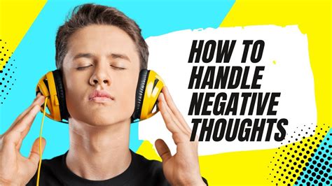 How To Handle Negative Thoughts Have 5 Ways For You To Handle Those