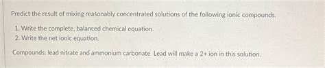 Solved Predict The Result Of Mixing Reasonably Concentrated Chegg
