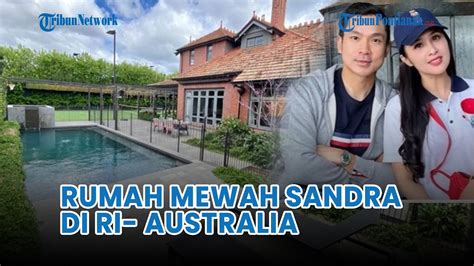 Potret Rumah Mewah Sandra Dewi Dan Harvey Moeis Di Indonesia Dan