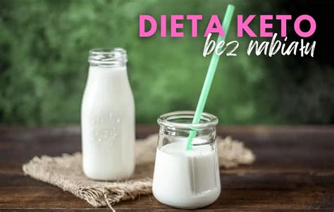 KETO Dieta Bez Nabiału i Laktozy Korzyści Jadłospis Przepisy