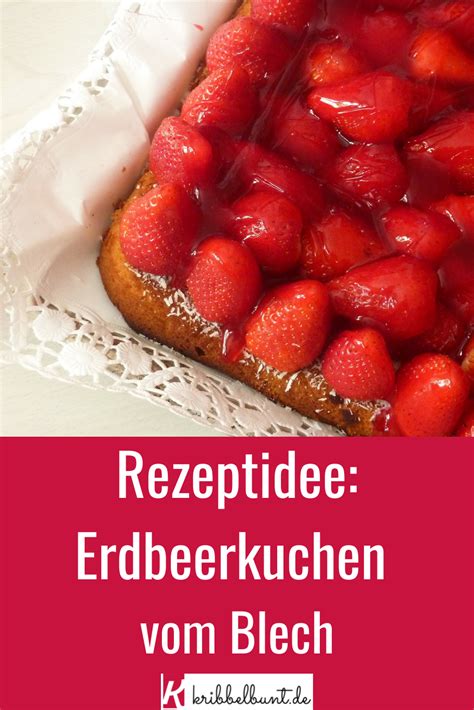 Rezept Erdbeerkuchen Vom Blech L Kribbelbunt De Erdbeerkuchen Kochen