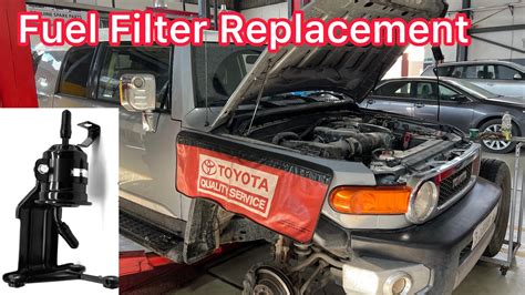 Fuel Filter Replacement Of Toyota FJ Cruiser YouTube