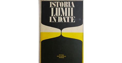 Istoria Lumii In Date Arhiva Okazii Ro