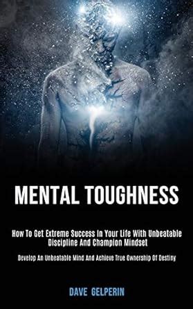 Amazon Mental Toughness How To Get Extreme Success In Your Life