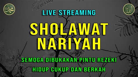 Sholawat Nariyah Sholawat Tanpa Musik Dimudahkan Segala Urusan