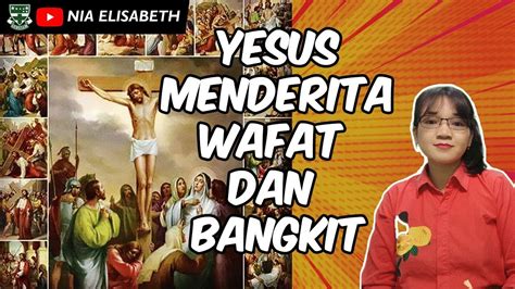 Yesus Menderita Wafat Dan Bangkit Pendidikan Agama Katolik Kelas 5