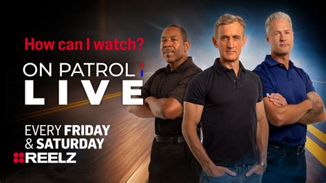 How Can I Watch On Patrol: Live? - REELZ