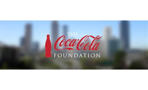 Coca-Cola Foundation awards additional $13.5M in grants to support ...