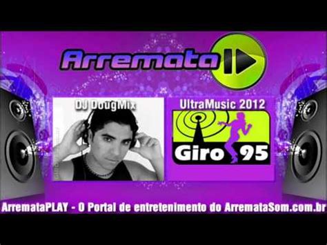 Dj Dougmix Giro Ultramusic Faixa Youtube Music