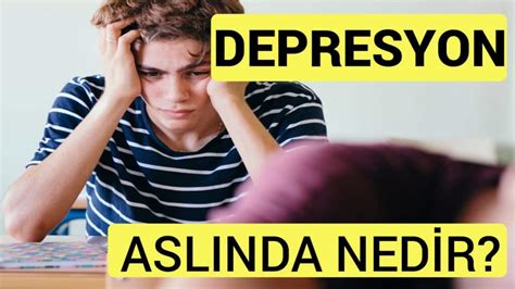 Depresyon Nedir Belirti ve Tedavi 2022 Analiz Çocuk ve Genç