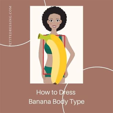 14 Best Ways To Dress Banana Body Type Petite Dressing