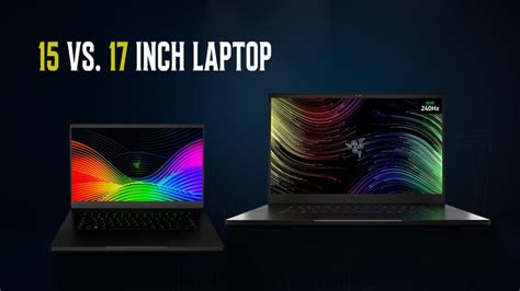 15 vs. 17 Inch Laptop - How to Find the Right Fit!