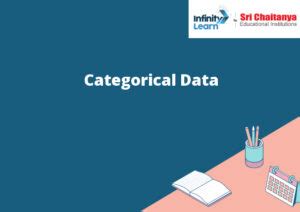 Categorical Data - Infinity Learn by Sri Chaitanya