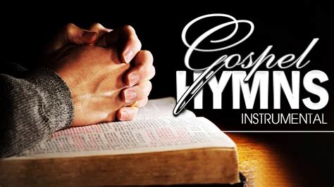 Relaxing Gospel Hymns Instrumental Music Most Popular Gospel