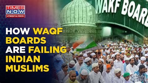 Third Largest Land Owners In India Are Waqf Boards Actually Serving